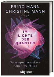 Frido Mann; Christine Mann (Hrsg.) - Im Lichte der Quanten - WBG Theiss